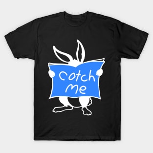 Catch Me T-Shirt